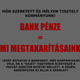 Illustration for article titled Bank pénze